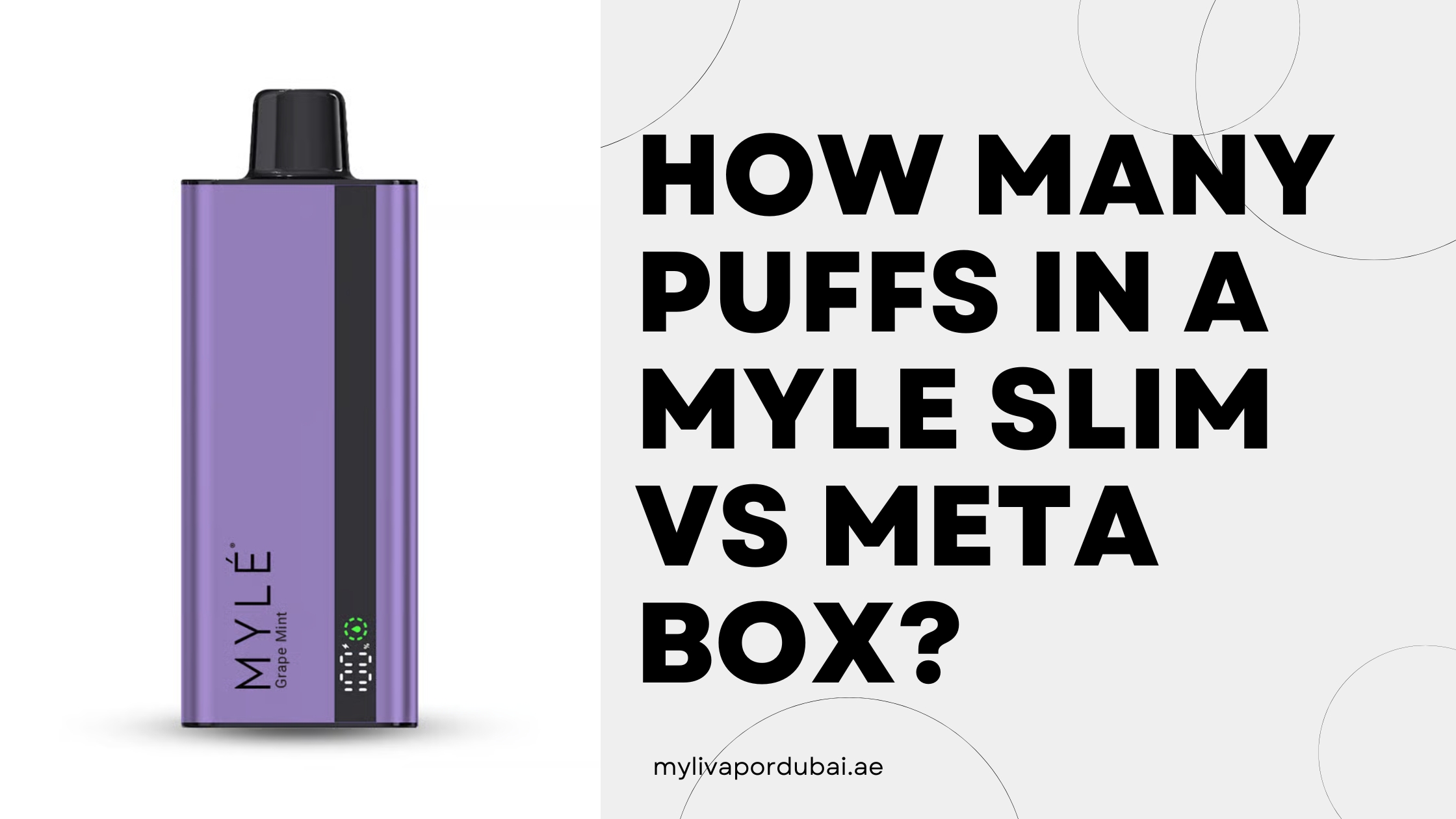How Many Puffs in a MYLE Slim Vs Meta Box Device