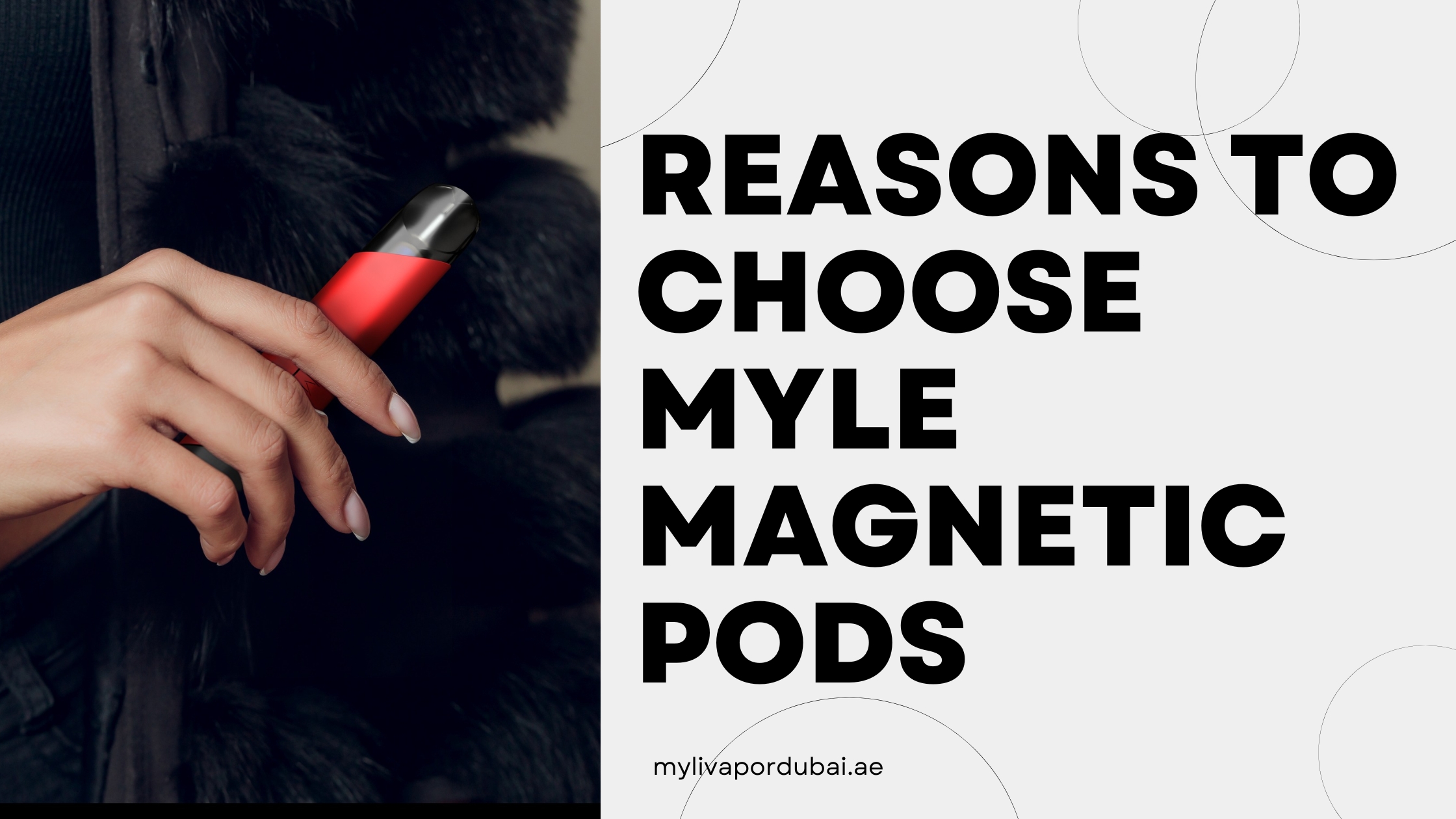 Reasons To Choose Myle Magnetic Pods